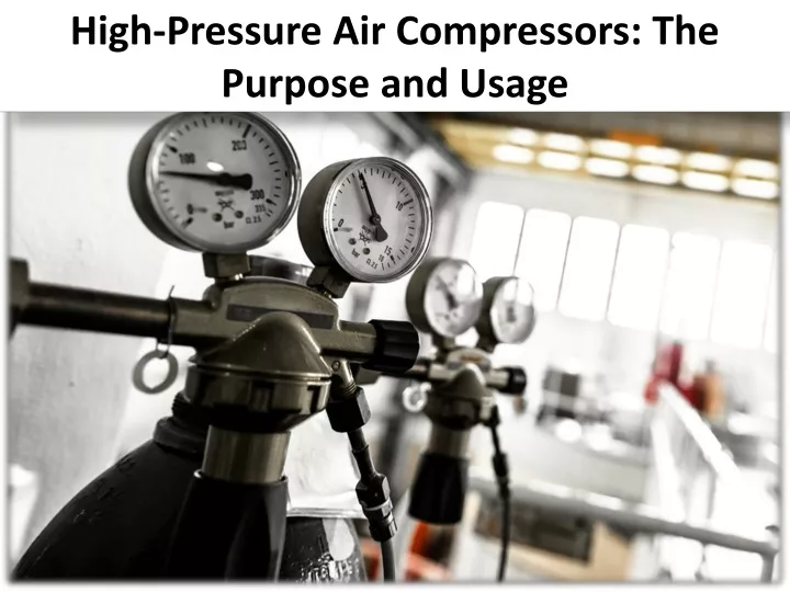 high pressure air compressors the purpose and usage