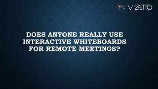 Does Anyone Really Use Interactive Whiteboards for Remote