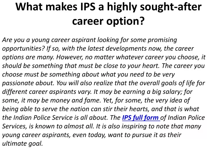 what makes ips a highly sought after career option