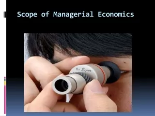 Scope AND Nature of Managerial Economics