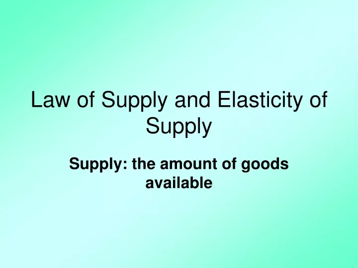 law of supply and elasticity of supply
