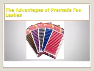 The Advantages of Premade Fan Lashes