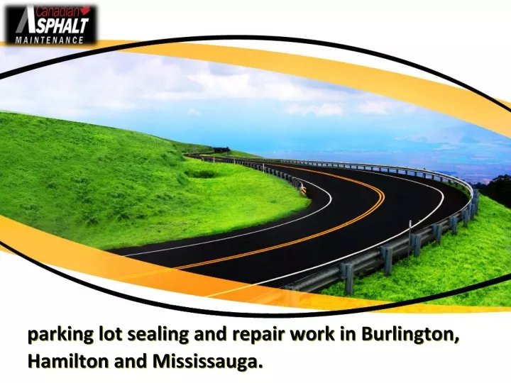 parking lot sealing and repair work in burlington hamilton and mississauga