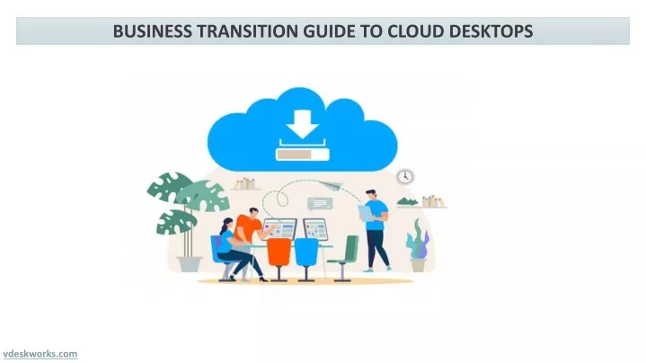 business transition guide to cloud desktops