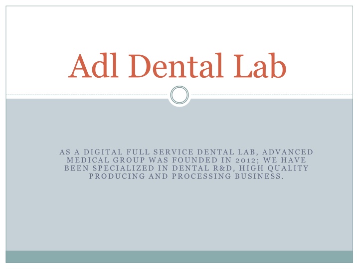 PPT - Advance Dental Lab China PowerPoint Presentation, free download ...