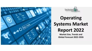 operating systems market report 2022 market size