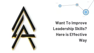 Want To Improve Leadership Skills? Here is Effective Way to Improve Leadership S