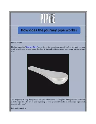 how does the journey pipe works