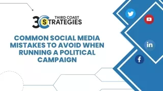 Common Social Media Mistakes to Avoid When Running a Political Campaign