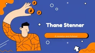 Thane Stenner A Investor and Advisor