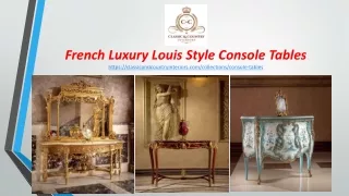 French Luxury Louis Style Console Tables