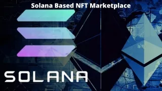 Solana - A Popular Marketplace for Solana NFT