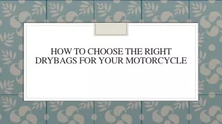How To Choose The Right Drybags For Your Motorcycle