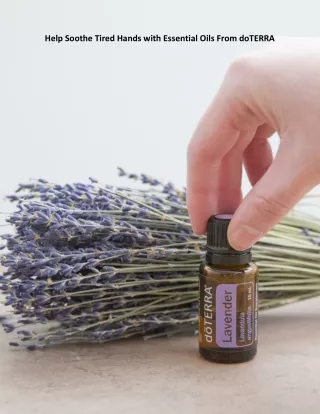 Help Soothe Tired Hands with Essential Oils From doTERRA