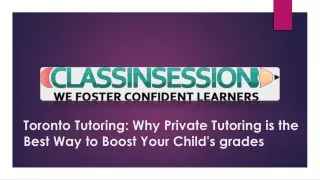 Toronto Tutoring Why Private Tutoring is the Best Way to Boost Your Child's grades