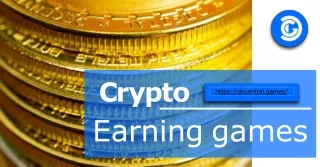 crypto earning games  - Decentral games