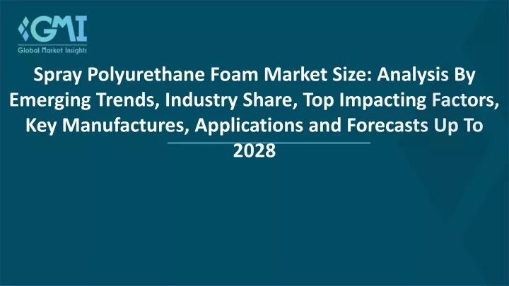 spray polyurethane foam market size analysis