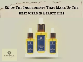 Best Vitamin Beauty Oils - Sabyole Beaute