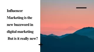 Is Influencer Marketing completely new??