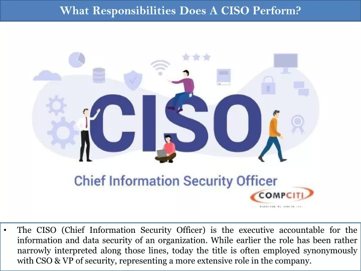 what responsibilities does a ciso perform