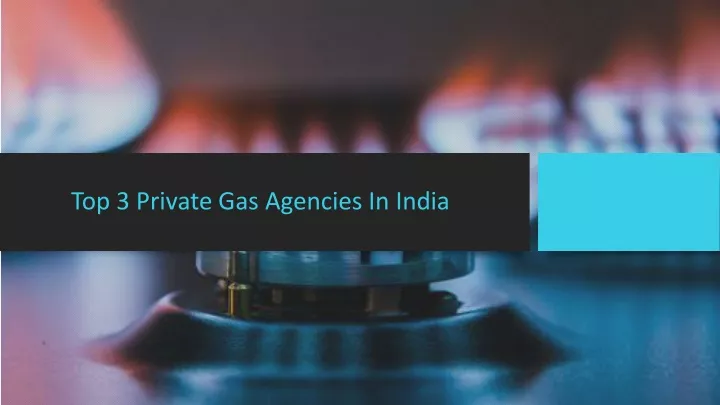 top 3 private gas agencies in india