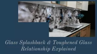 Glass Splashback and Toughened Glass Relationship Explained