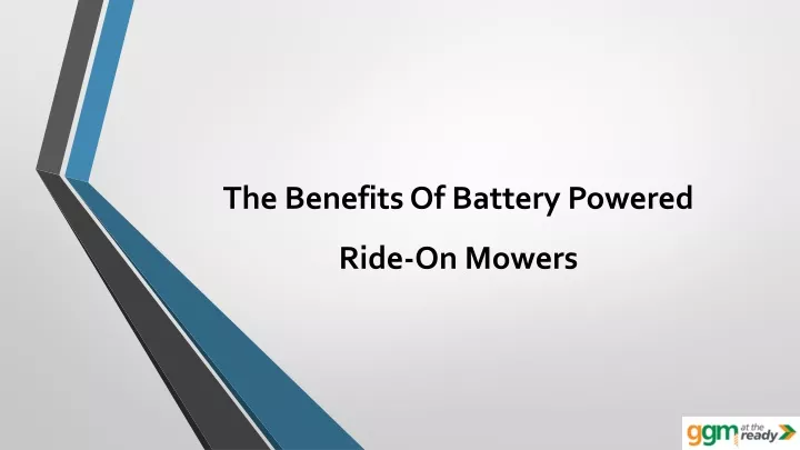 the benefits of battery powered ride on mowers