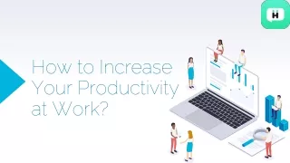 How to Increase Your Productivity at Work