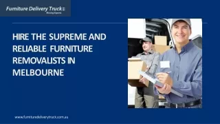 Hire The Supreme And Reliable Furniture Removalists In Melbourne