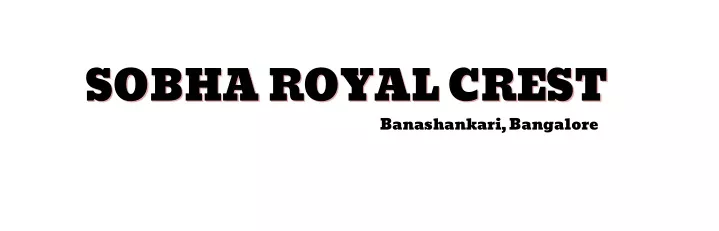 sobha royal crest