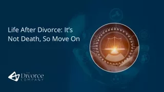 life after divorce it s not death so move on