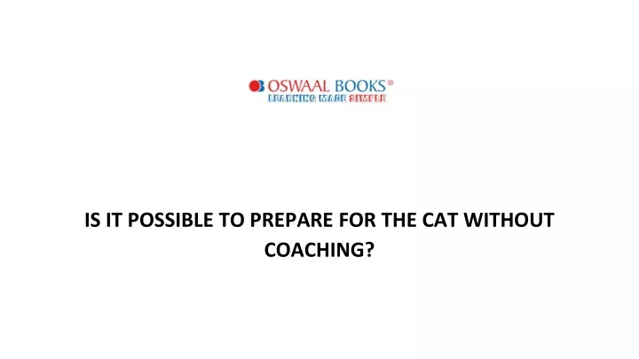 is it possible to prepare for the cat without coaching