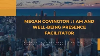 Megan Covington  I AM and well-being presence facilitator