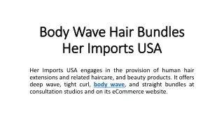 Body Wave Hair Bundles - Her Imports USA