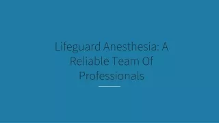 Lifeguard Anesthesia  A Reliable Team of Professionals