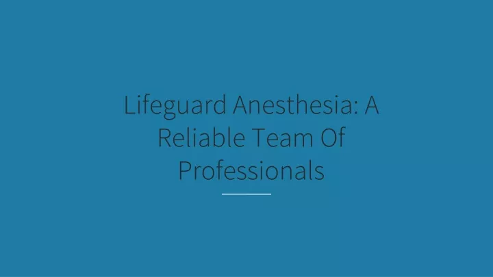 lifeguard anesthesia a reliable team
