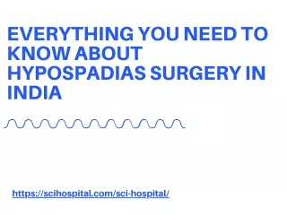 Everything You Need to Know About Hypospadias Surgery in India