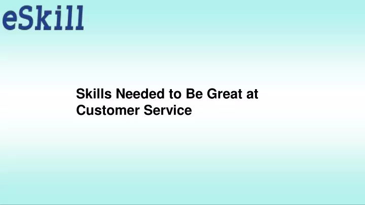 skills needed to be great at customer service