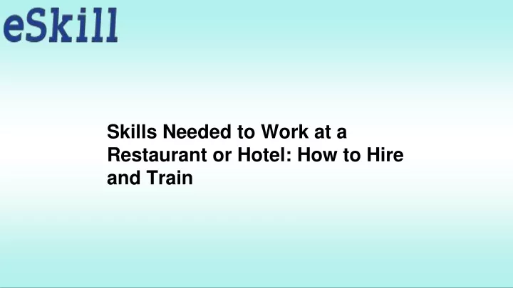 skills needed to work at a restaurant or hotel