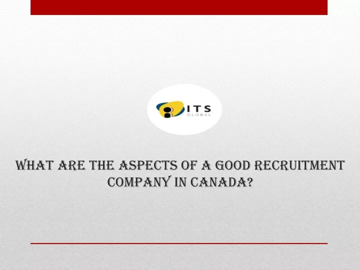 what are the aspects of a good recruitment company in canada