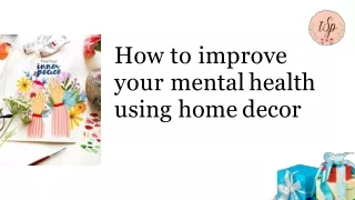 How to improve your mental health using home decor