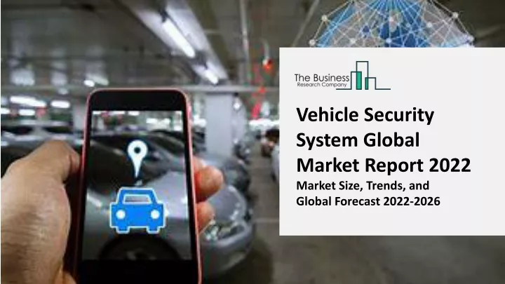 vehicle security system global market report 2022