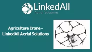 Agriculture Drone - LinkedAll Aerial Solutions