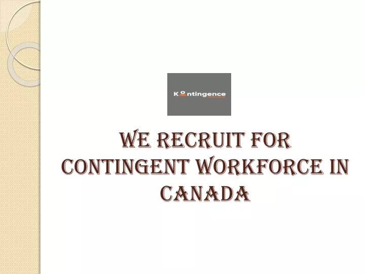 we recruit for contingent workforce in canada