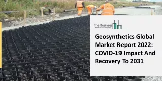 Geosynthetics Market Latest Trends and Business Opportunities 2022-2031