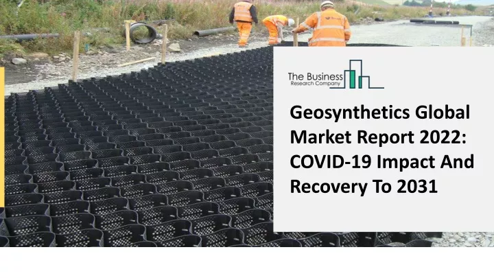 geosynthetics global market report 2022 covid