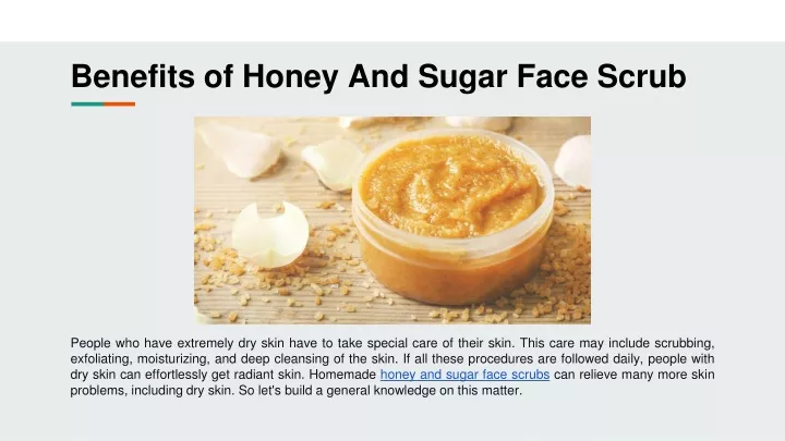 benefits of honey and sugar face scrub