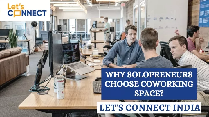 why solopreneurs choose coworking space