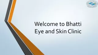 eye clinic in ludhiana at bhatti eye and skin clinic
