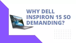 Why Dell Inspiron 15 is so demanding